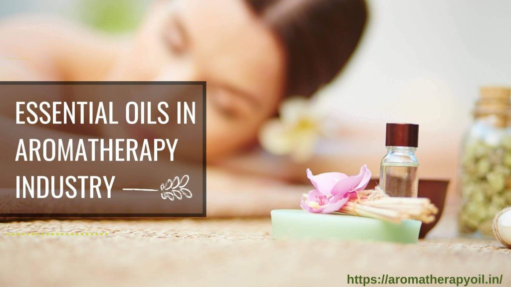 ESSENTIAL OILS IN AROMATHERAPY